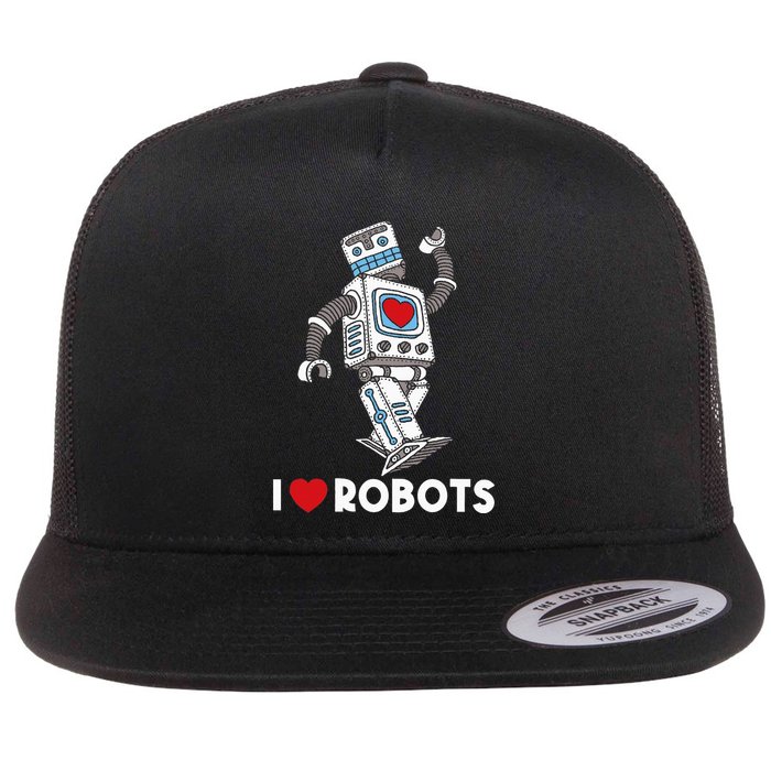 I Love Robots Robot Lover Robotics Engineer Engineering Flat Bill Trucker Hat