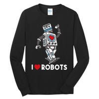 I Love Robots Robot Lover Robotics Engineer Engineering Tall Long Sleeve T-Shirt