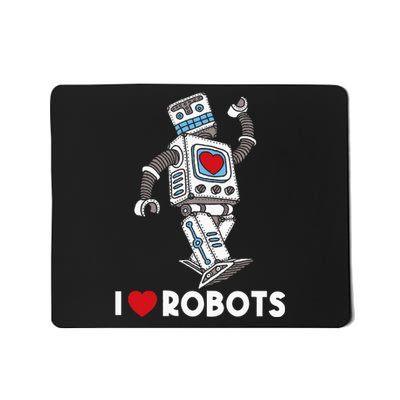 I Love Robots Robot Lover Robotics Engineer Engineering Mousepad