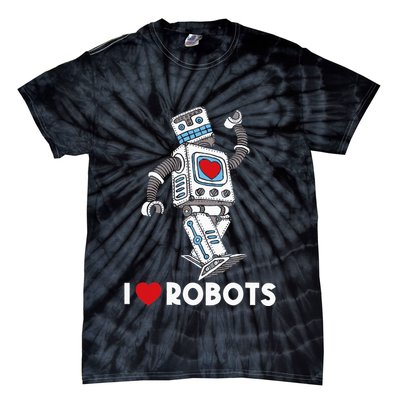 I Love Robots Robot Lover Robotics Engineer Engineering Tie-Dye T-Shirt