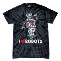 I Love Robots Robot Lover Robotics Engineer Engineering Tie-Dye T-Shirt