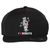 I Love Robots Robot Lover Robotics Engineer Engineering Wool Snapback Cap