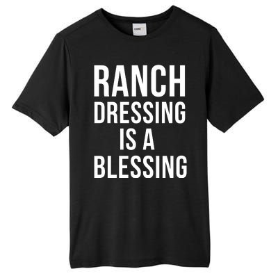 I Love Ranch Dressing Is A Blessing Tall Fusion ChromaSoft Performance T-Shirt