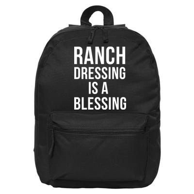 I Love Ranch Dressing Is A Blessing 16 in Basic Backpack
