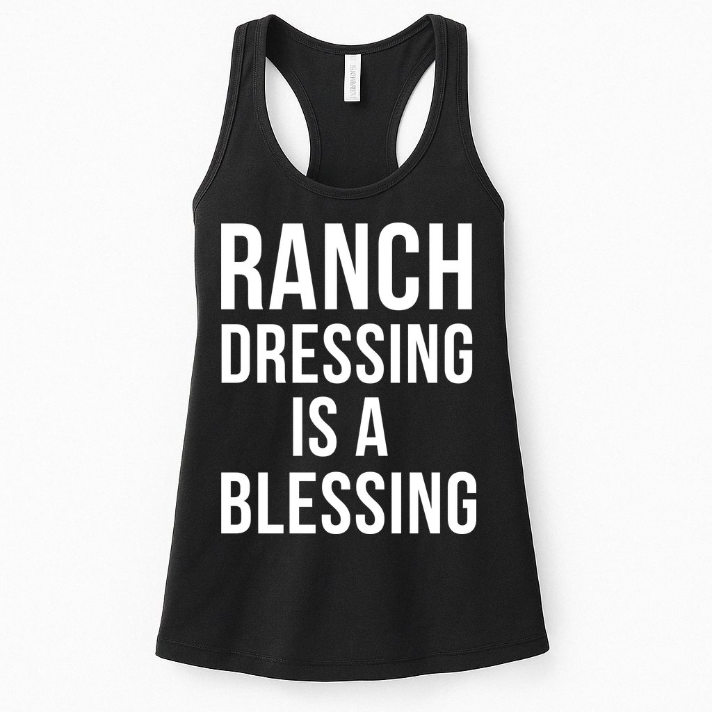 I Love Ranch Dressing Is A Blessing Womens Tank Top