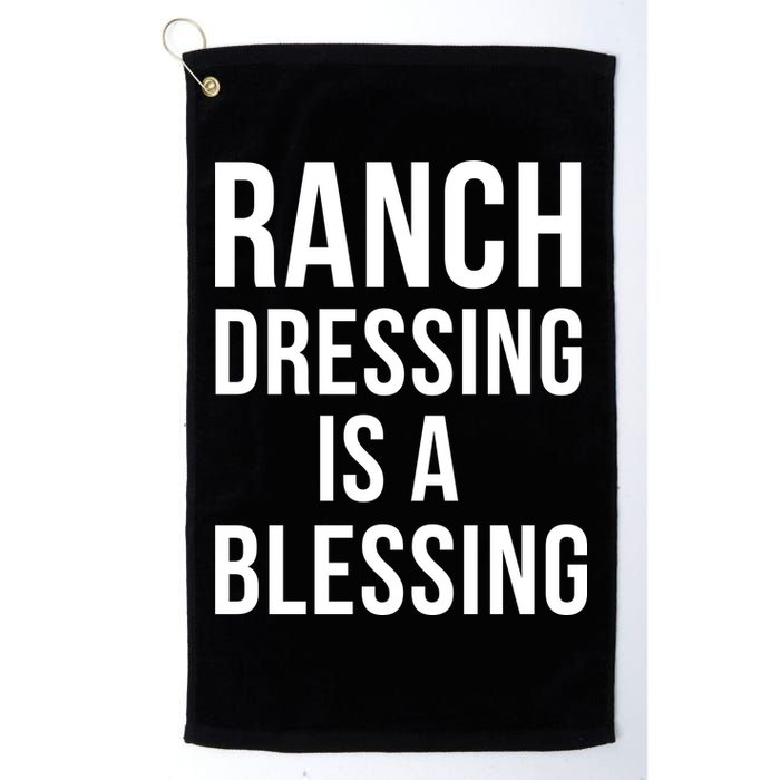 I Love Ranch Dressing Is A Blessing Golf Towel