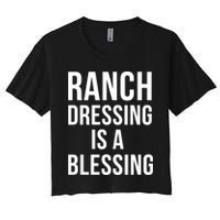 I Love Ranch Dressing Is A Blessing Women's Crop Top Tee