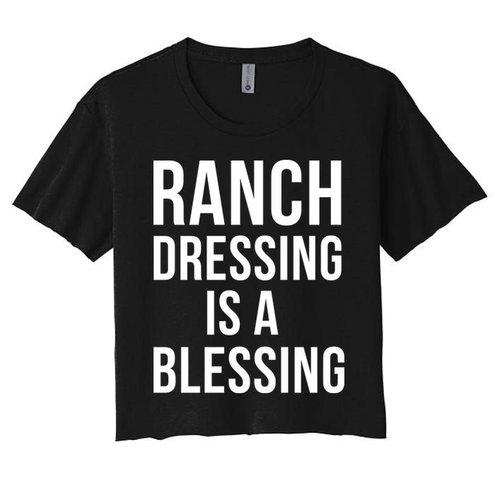 I Love Ranch Dressing Is A Blessing Women's Crop Top Tee