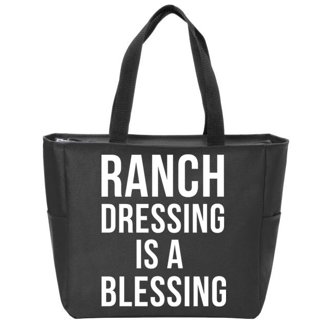 I Love Ranch Dressing Is A Blessing Zip Tote Bag