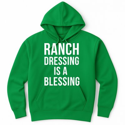 I Love Ranch Dressing Is A Blessing Hoodie