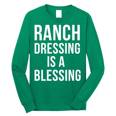 I Love Ranch Dressing Is A Blessing Long Sleeve Shirt