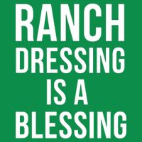 I Love Ranch Dressing Is A Blessing Long Sleeve Shirt