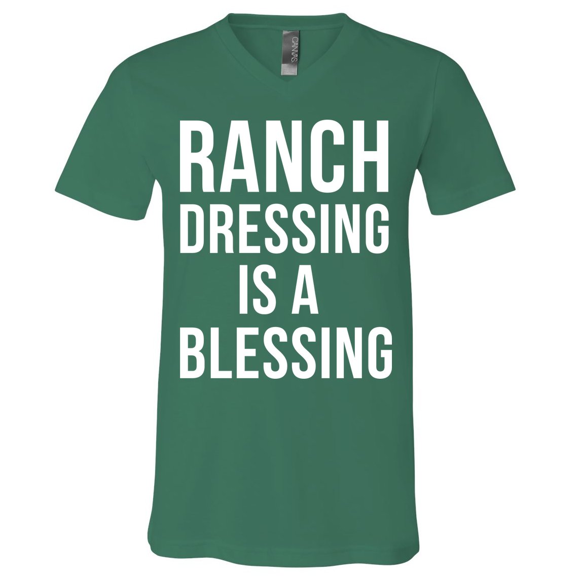 I Love Ranch Dressing Is A Blessing V-Neck T-Shirt
