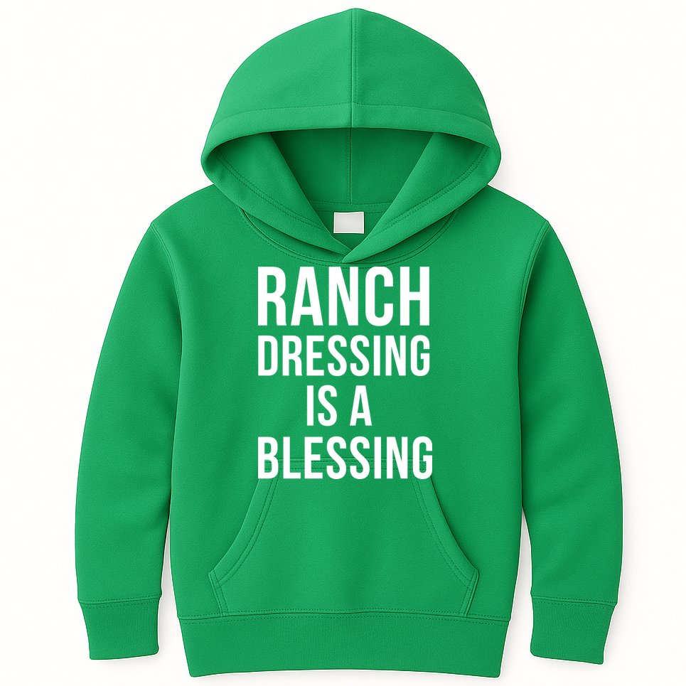 I Love Ranch Dressing Is A Blessing Kids Hoodie