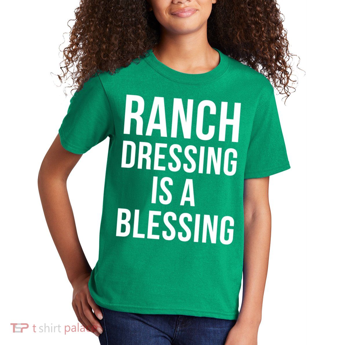 I Love Ranch Dressing Is A Blessing Kids T-Shirt