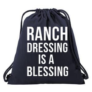 I Love Ranch Dressing Is A Blessing Drawstring Bag