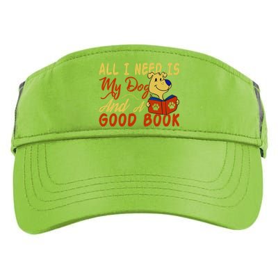 I Love Reading All I Need Is My Dog And A Good Book Cute Gift Adult Drive Performance Visor