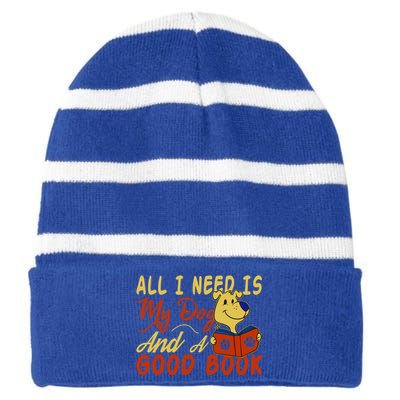 I Love Reading All I Need Is My Dog And A Good Book Cute Gift Striped Beanie with Solid Band