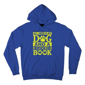 I Love Reading Tee All I Need Is My Dog And A Good Book Cute Gift Hoodie