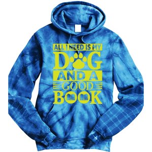 I Love Reading Tee All I Need Is My Dog And A Good Book Cute Gift Tie Dye Hoodie