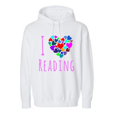 I Love Reading Gift Funny Gift Heart Love Books Reading Club Garment-Dyed Fleece Hoodie