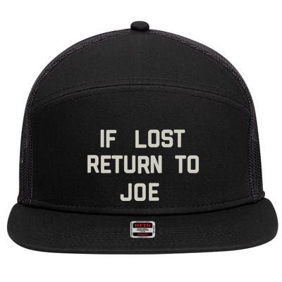 If Lost Return To Joe 7 Panel Mesh Trucker Snapback Hat