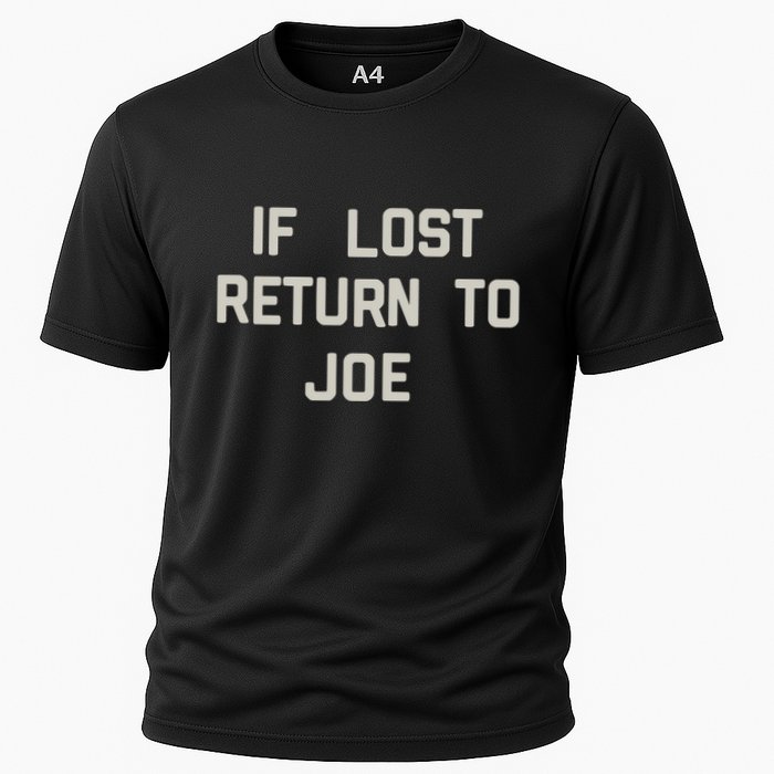 If Lost Return To Joe Performance Shirt