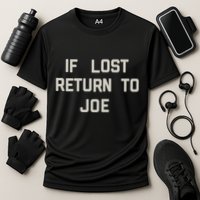 If Lost Return To Joe Performance Shirt