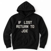 If Lost Return To Joe Hoodie