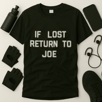 If Lost Return To Joe T-Shirt