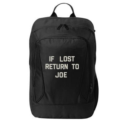 If Lost Return To Joe City Backpack