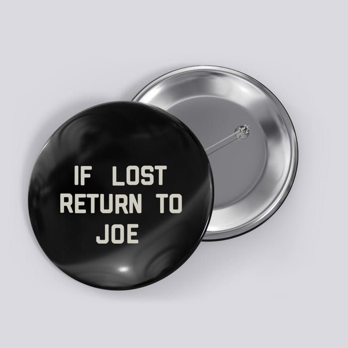 If Lost Return To Joe Button