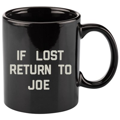If Lost Return To Joe 11oz C Handle Ceramic Mug