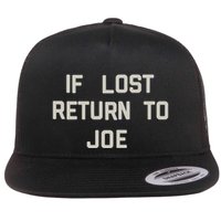 If Lost Return To Joe Flatbill Hat