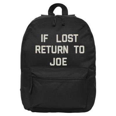 If Lost Return To Joe 16 in Basic Backpack