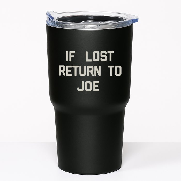 If Lost Return To Joe Tumbler