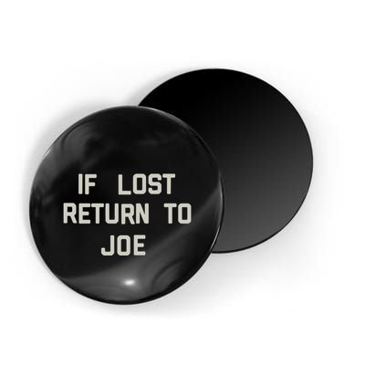 If Lost Return To Joe Magnet