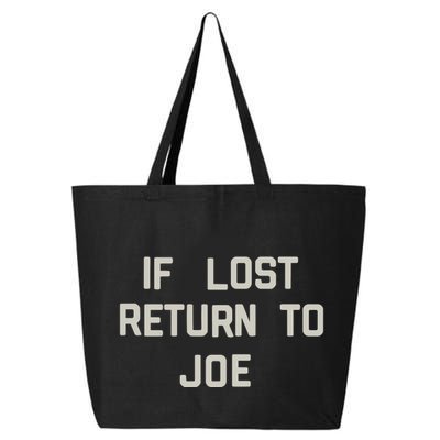 If Lost Return To Joe 25L Jumbo Tote