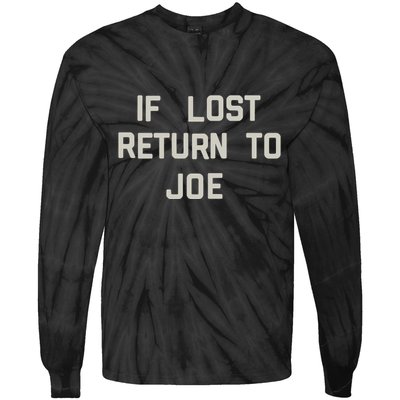 If Lost Return To Joe Tie-Dye Long Sleeve Shirt