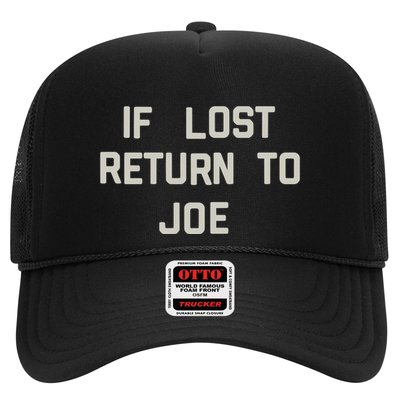 If Lost Return To Joe Trucker Hat