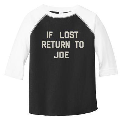 If Lost Return To Joe Toddler Fine Jersey T-Shirt