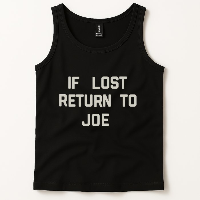 If Lost Return To Joe Tank Top