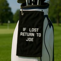 If Lost Return To Joe Golf Towel