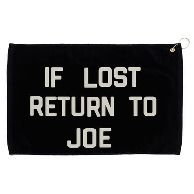 If Lost Return To Joe Grommeted Golf Towel