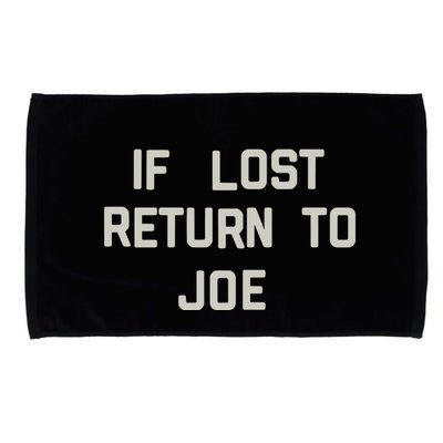 If Lost Return To Joe Microfiber Hand Towel