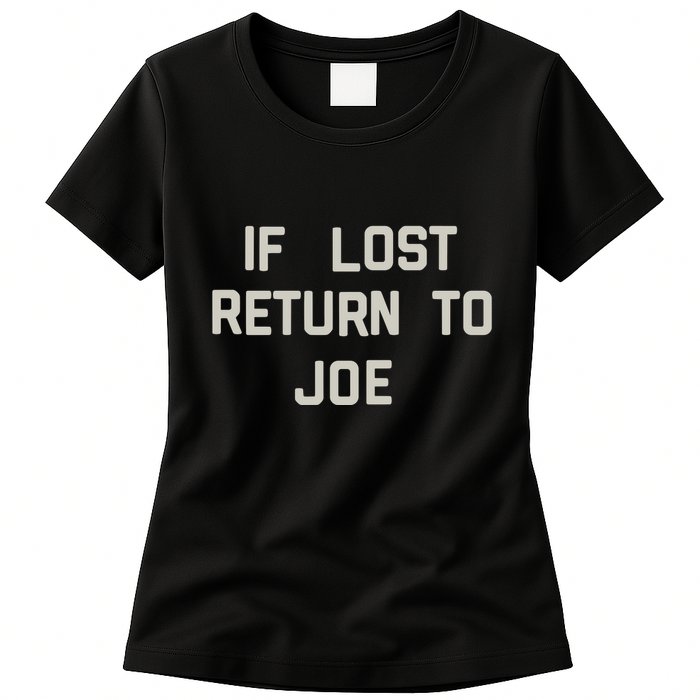 If Lost Return To Joe Womens T-Shirt
