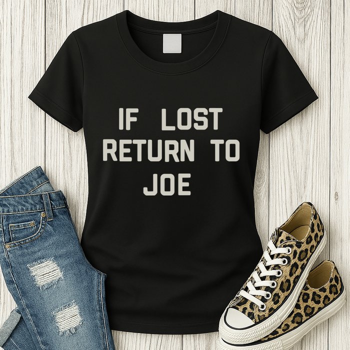 If Lost Return To Joe Womens T-Shirt
