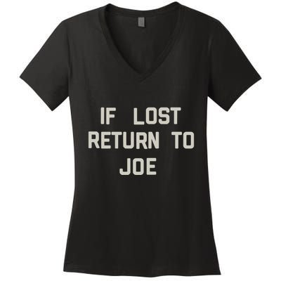 If Lost Return To Joe Women's V-Neck T-Shirt
