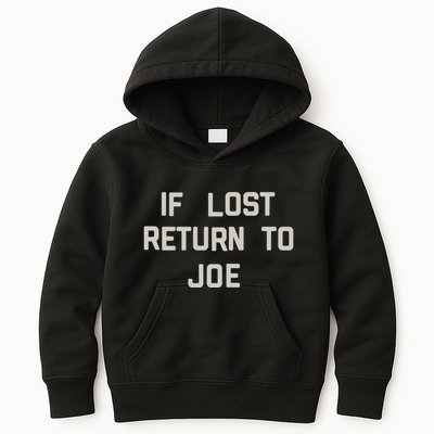 If Lost Return To Joe Kids Hoodie