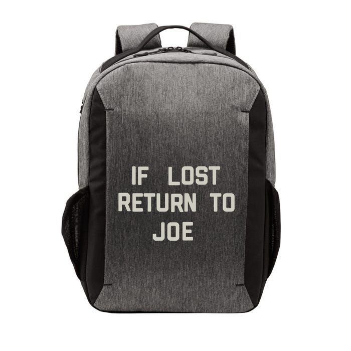 If Lost Return To Joe Vector Backpack